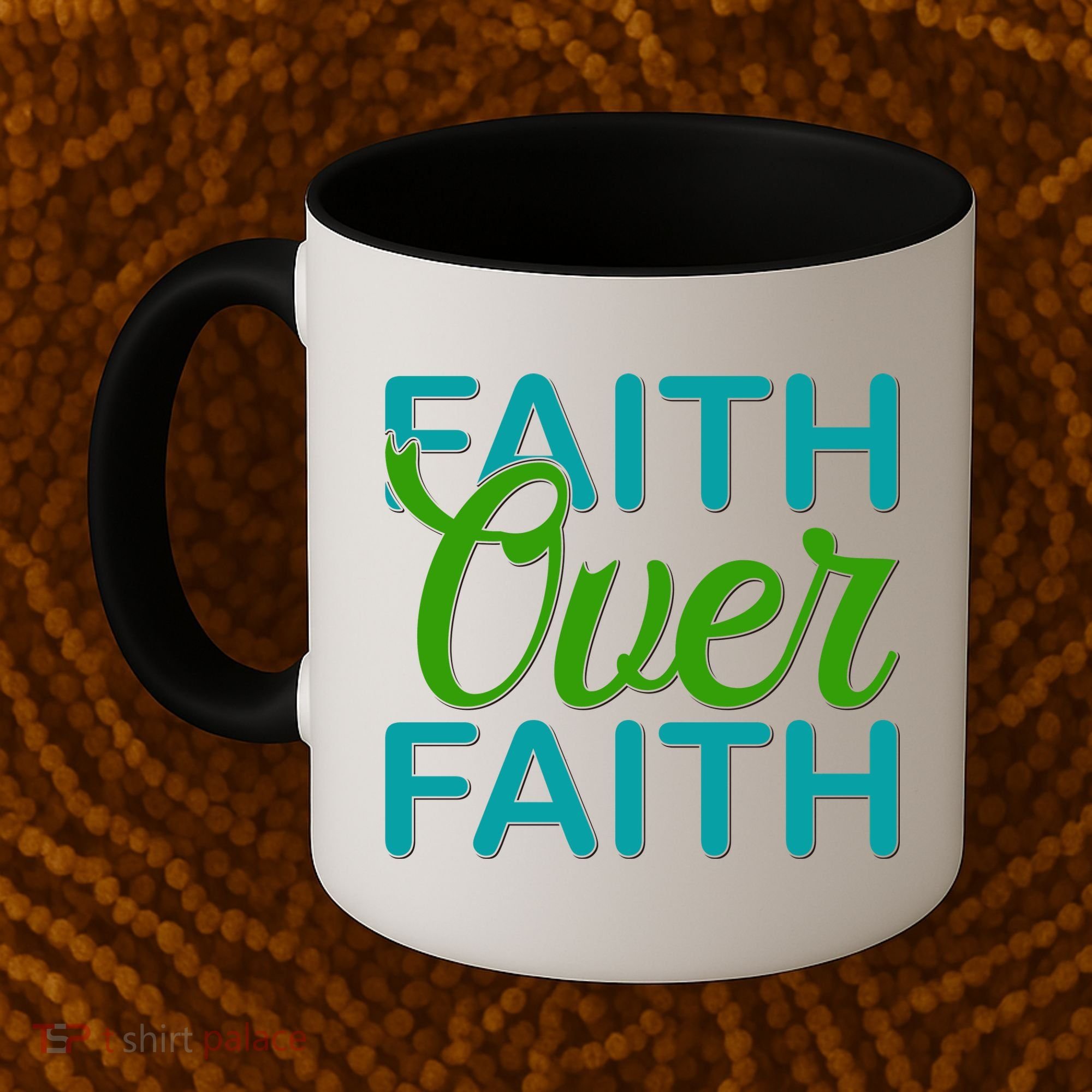 Faith Over Faith Coffee Mug