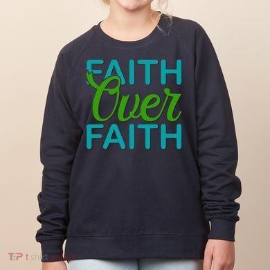 Faith Over Faith Women's Sweatshirt