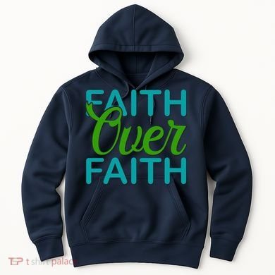 Faith Over Faith Hoodie