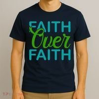 Faith Over Faith T-Shirt thumb 3