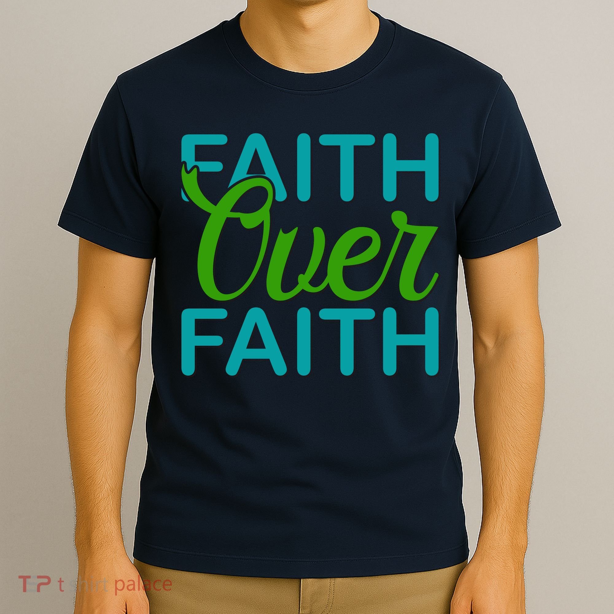 Faith Over Faith T-Shirt