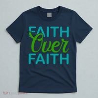 Faith Over Faith T-Shirt thumb 5