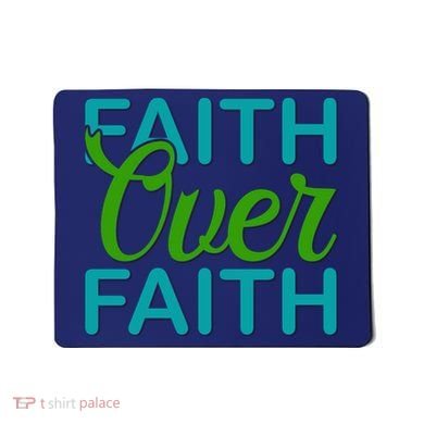 Faith Over Faith Mousepad