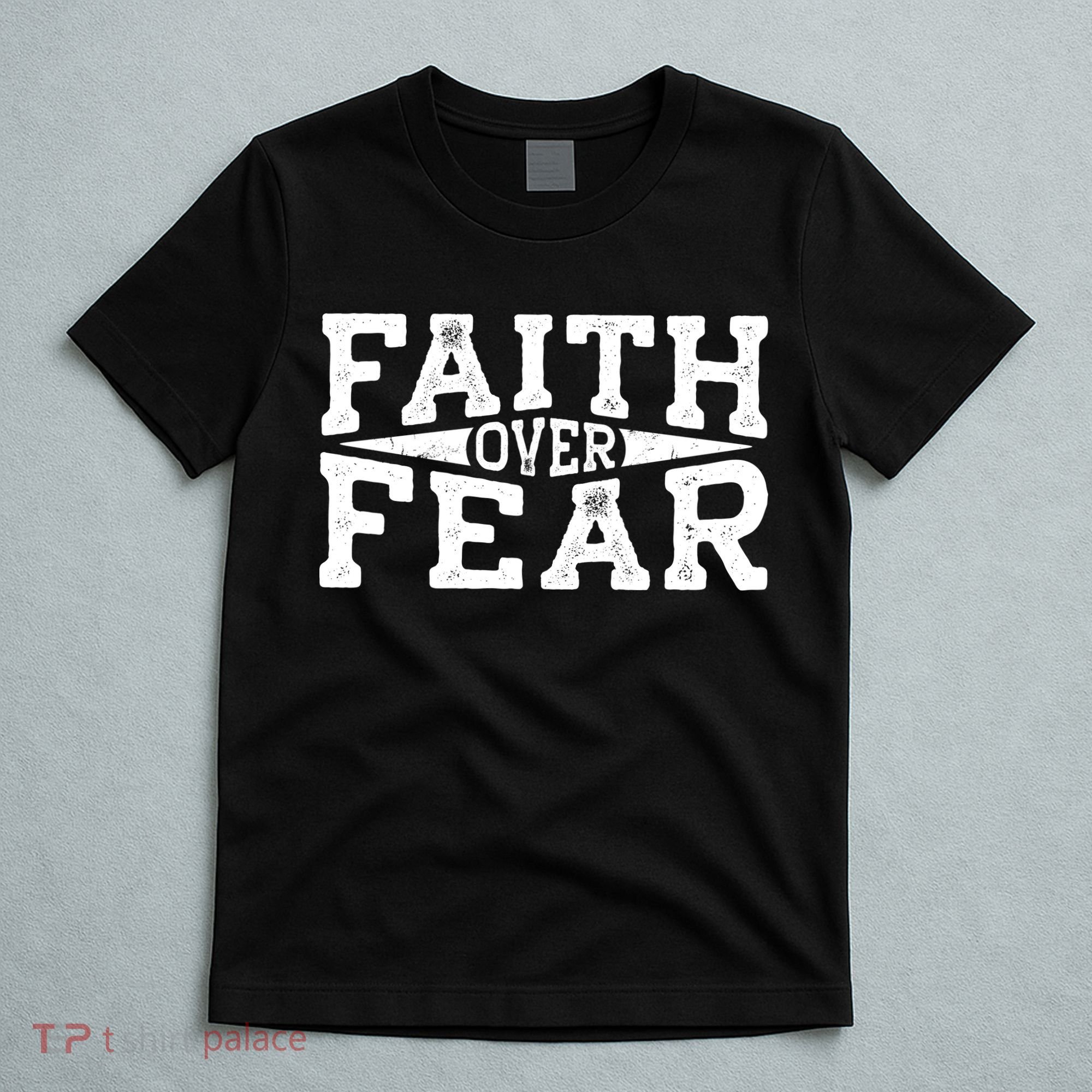 Faith Over Fear T-Shirt