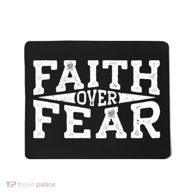 Faith Over Fear Mousepad