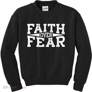 Faith Over Fear Kids Sweatshirt