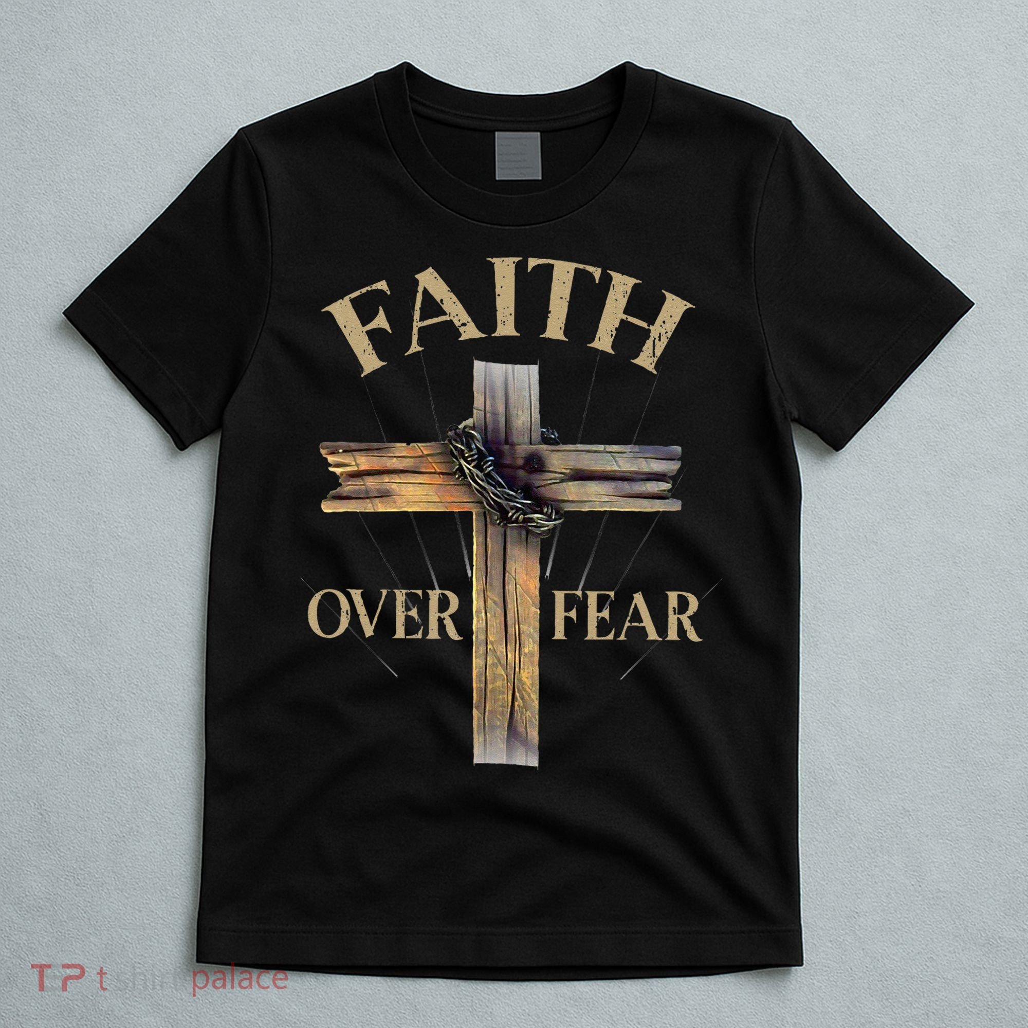 Faith Over Fear Christian Cross Religious For T-Shirt