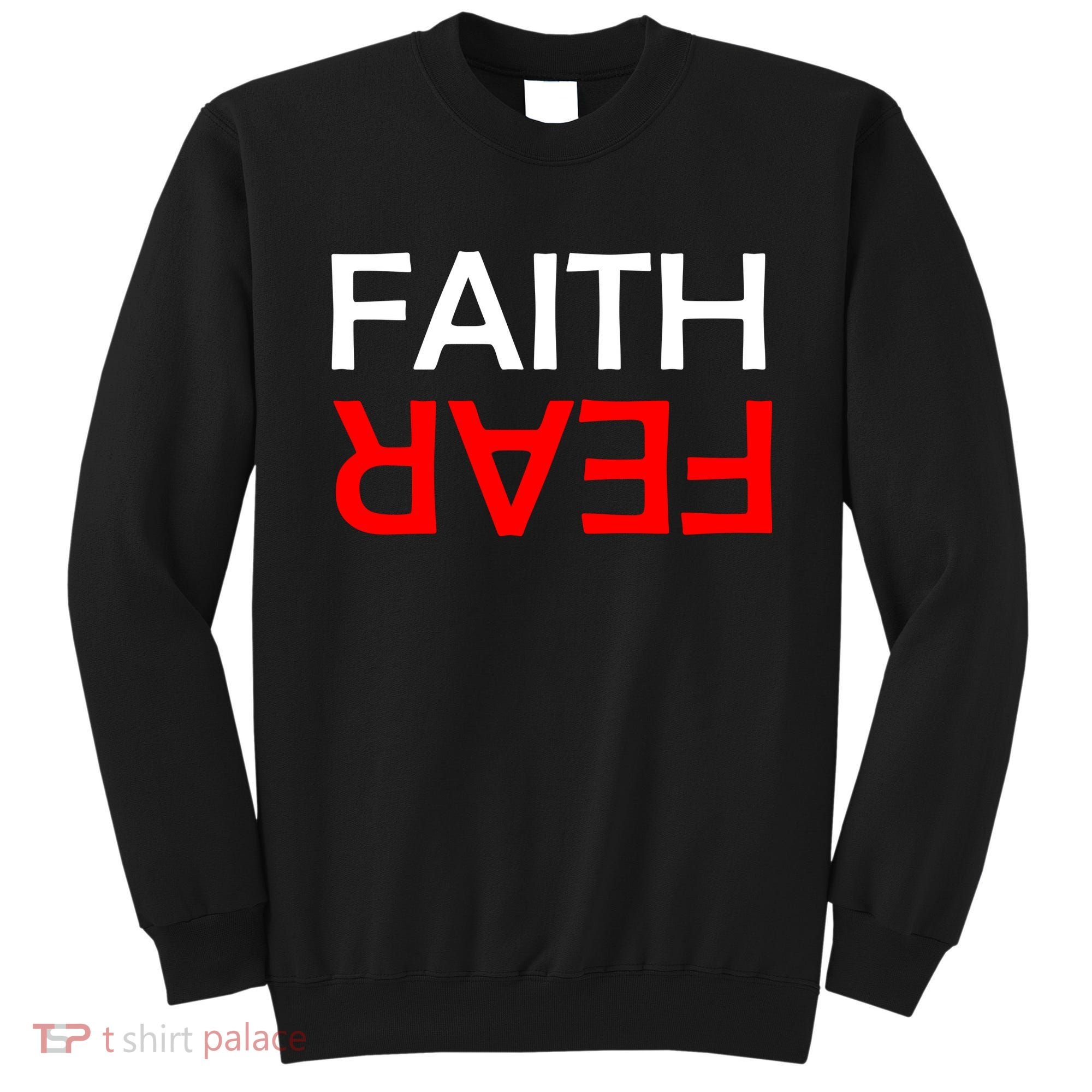 Faith Over Fear Sweatshirt