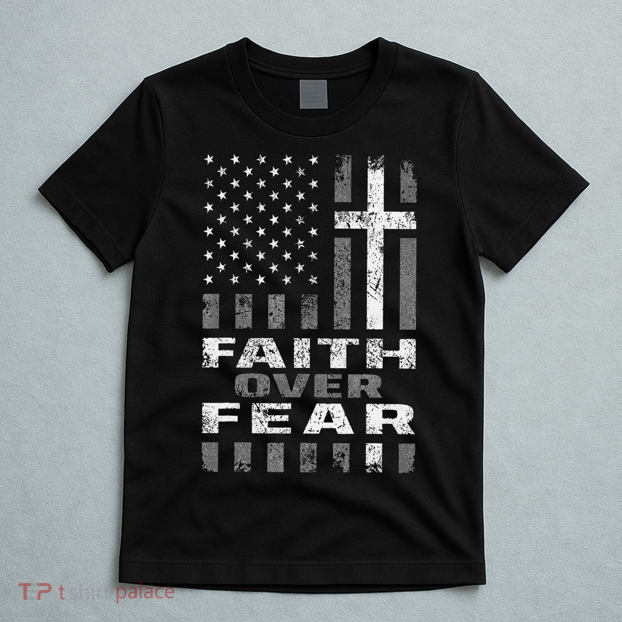 Faith Over Fear Christian Patriotism With Us Flag T-Shirt