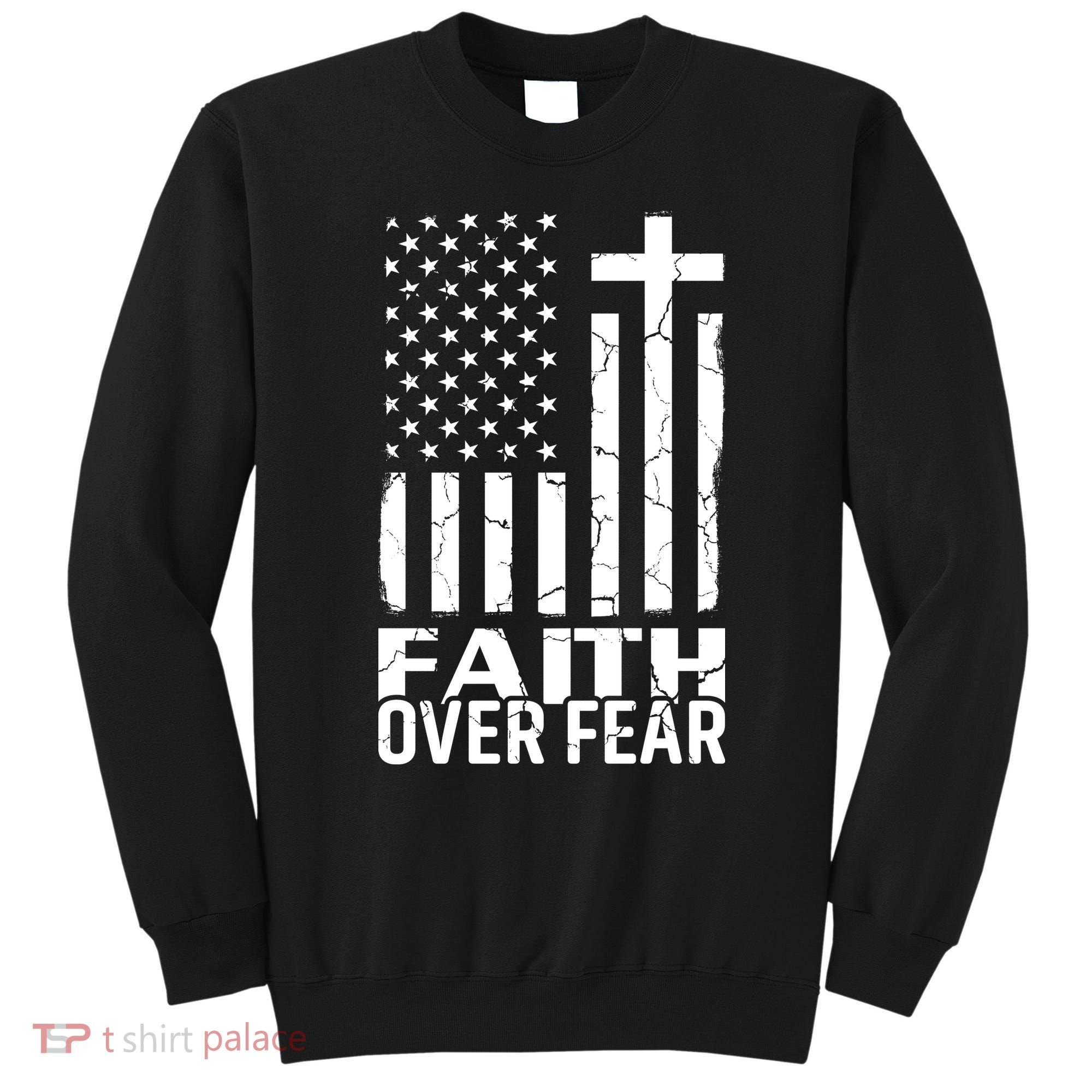 Faith Over Fear Conservative Christian US Flag Sweatshirt
