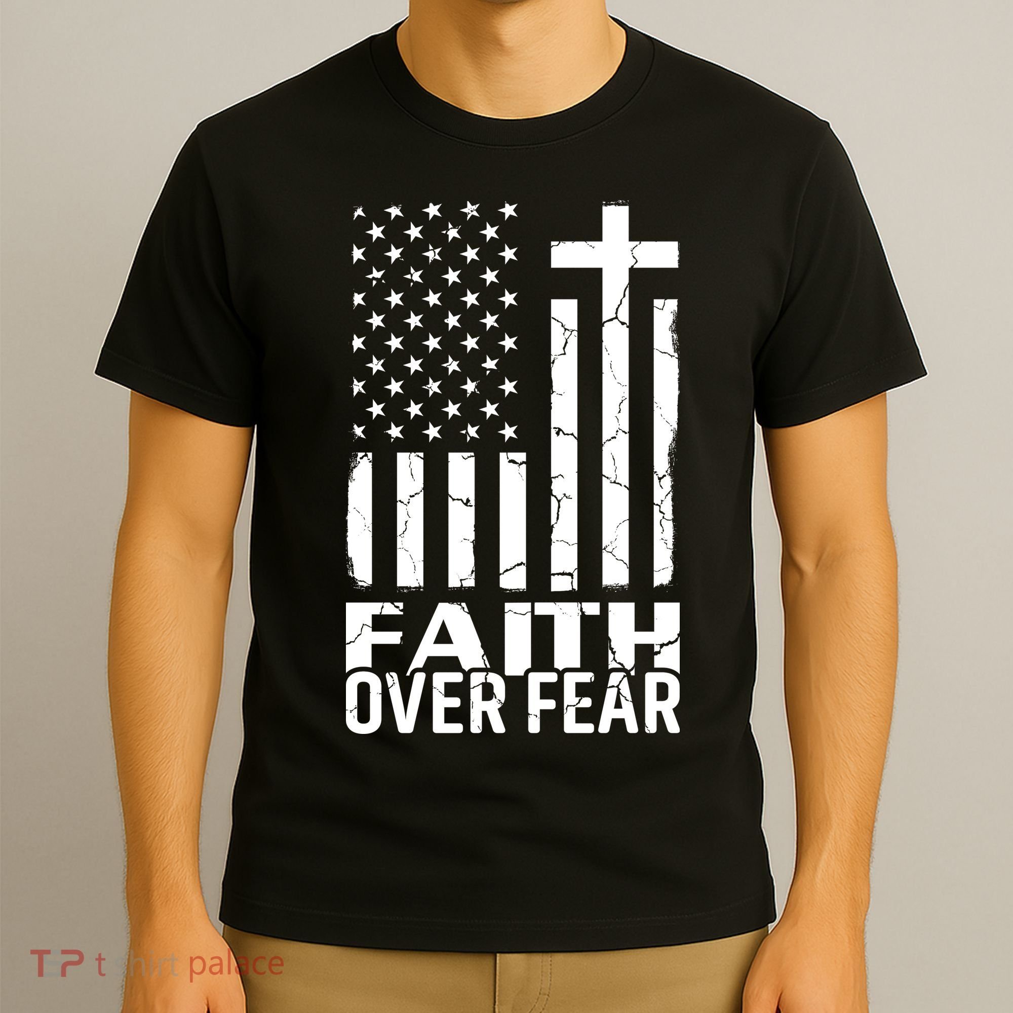 Faith Over Fear Conservative Christian US Flag T-Shirt