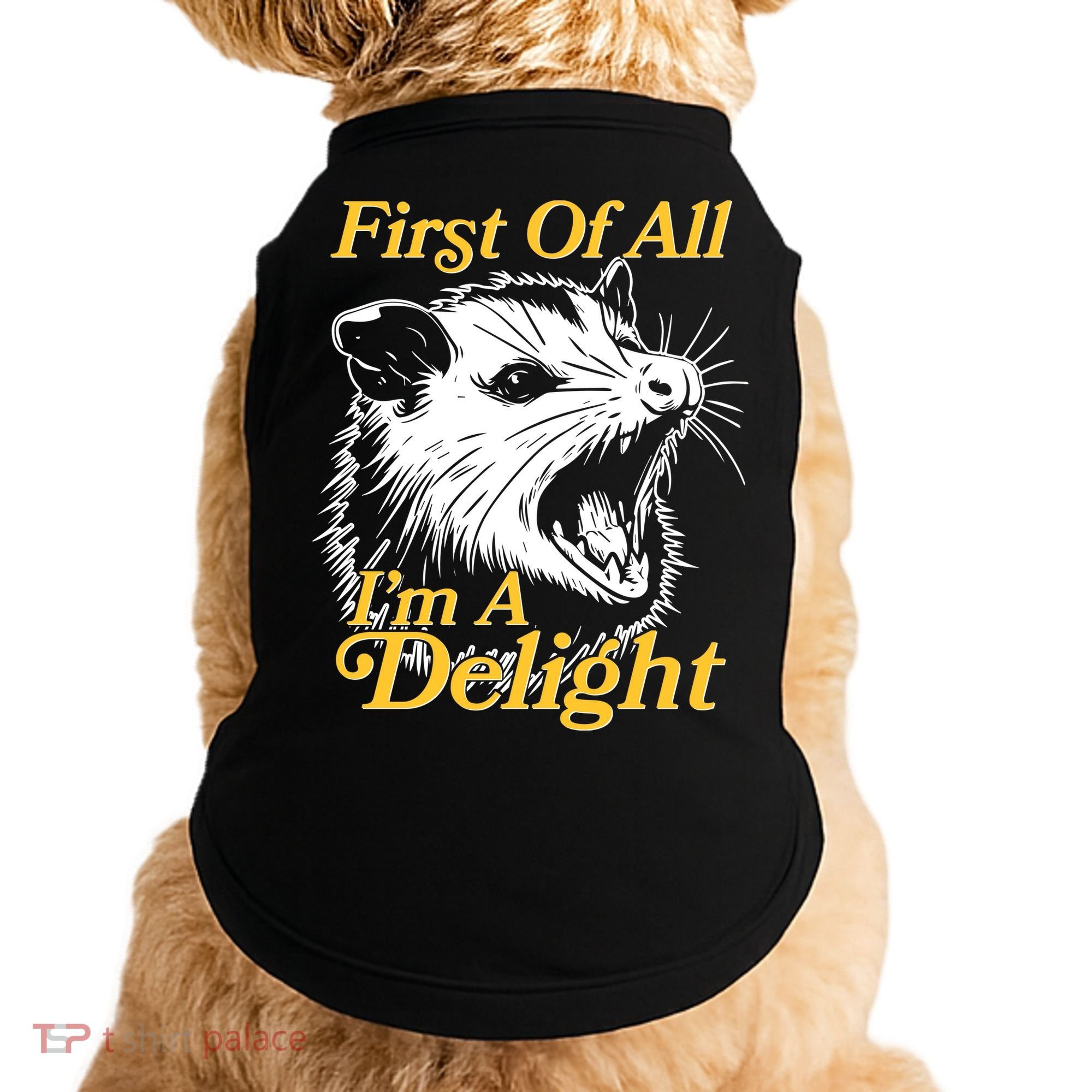 Funny Opossum First Of All Im A Delight Doggie Tank