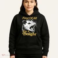 Funny Opossum First Of All Im A Delight Hoodie thumb 5