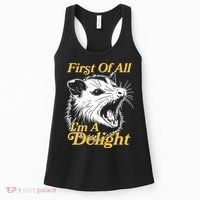 Funny Opossum First Of All Im A Delight Women's Tank Top thumb 0