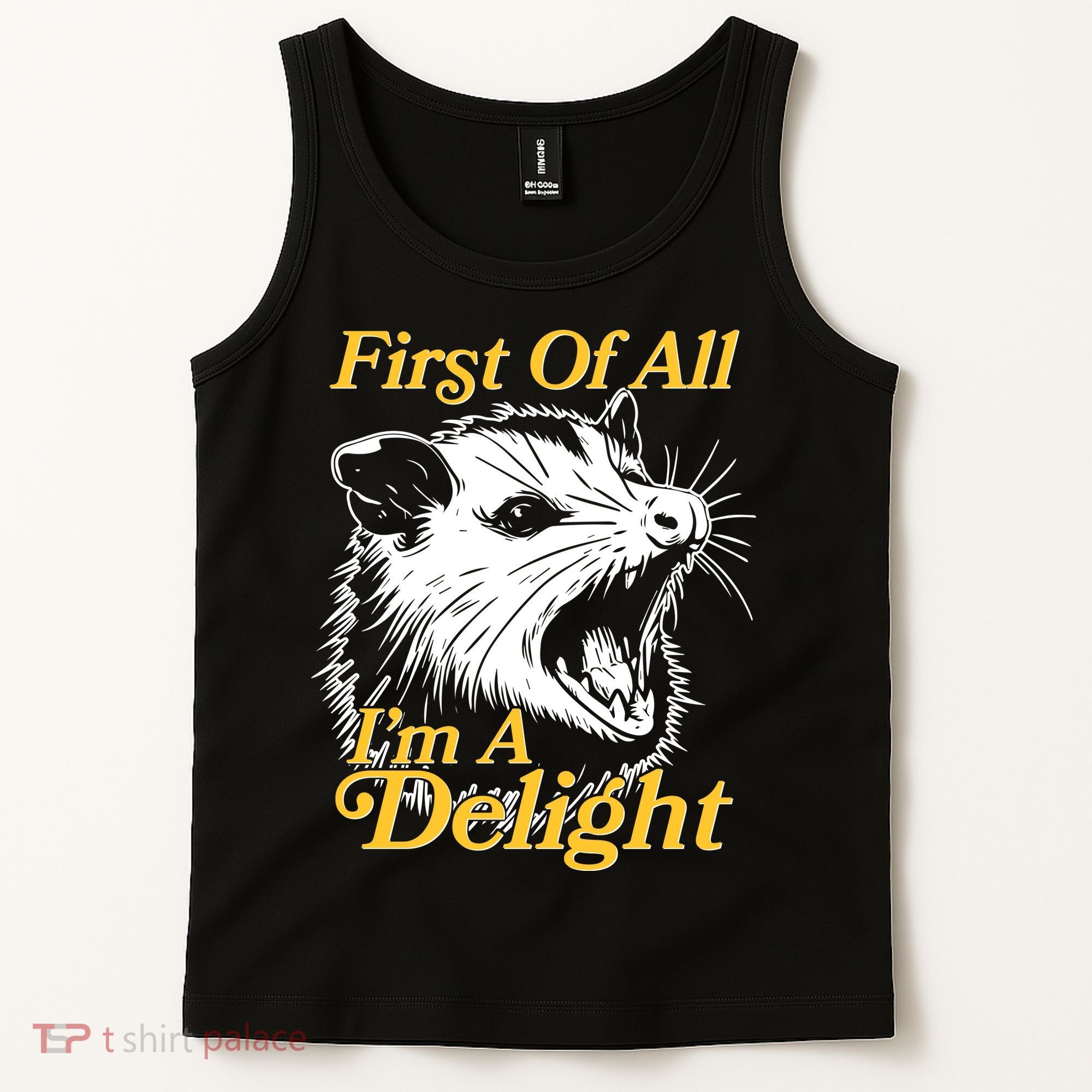 Funny Opossum First Of All Im A Delight Tank Top