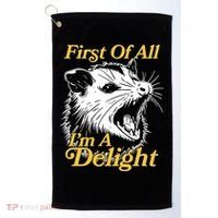 Funny Opossum First Of All Im A Delight Golf Towel thumb 0