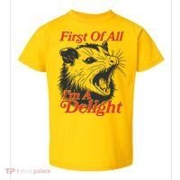 Funny Opossum First Of All Im A Delight Toddler T-Shirt thumb 0