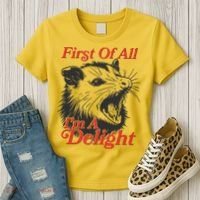 Funny Opossum First Of All Im A Delight Women's T-Shirt thumb 3