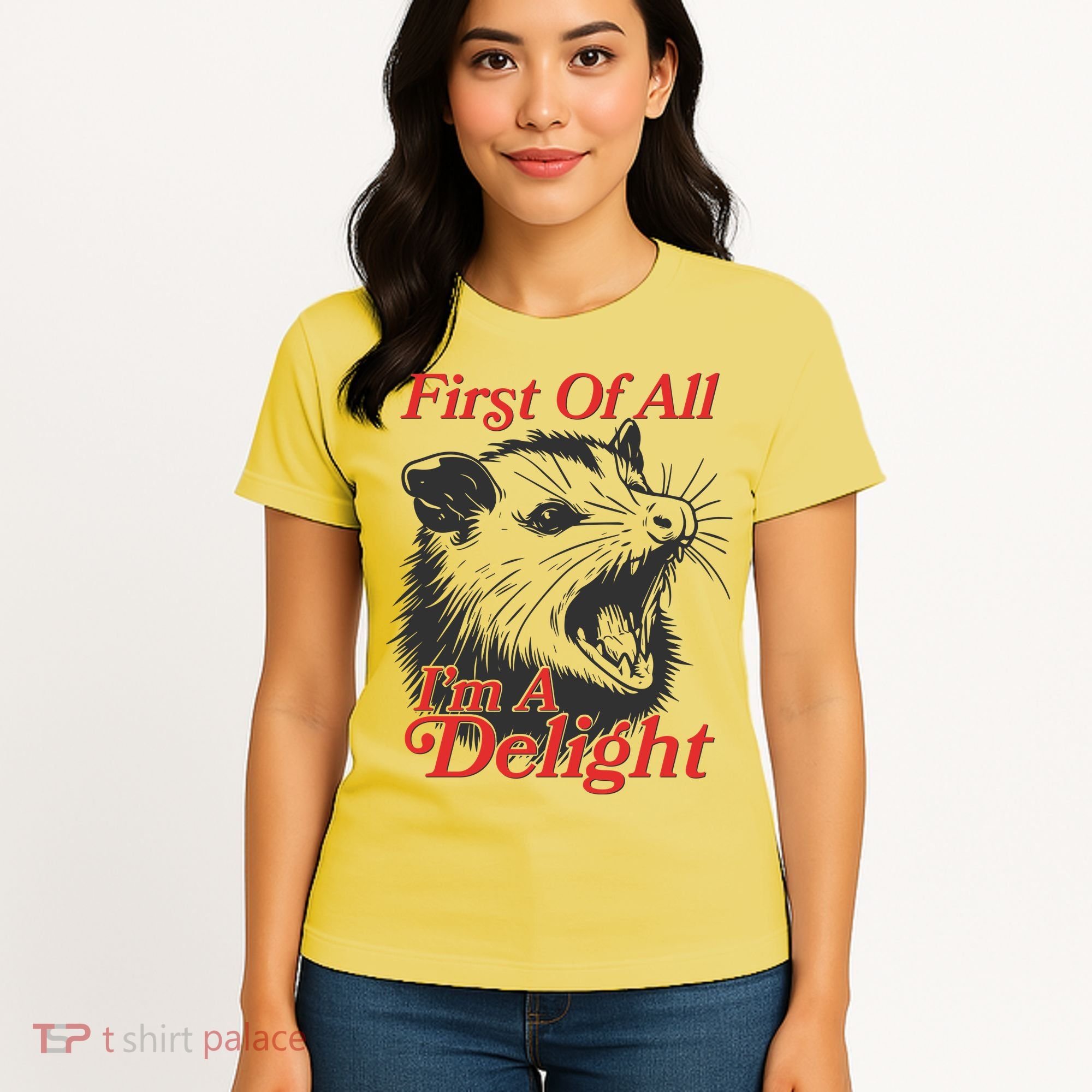 Funny Opossum First Of All Im A Delight Women's T-Shirt