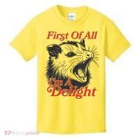 Funny Opossum First Of All Im A Delight Kids T-Shirt thumb 0