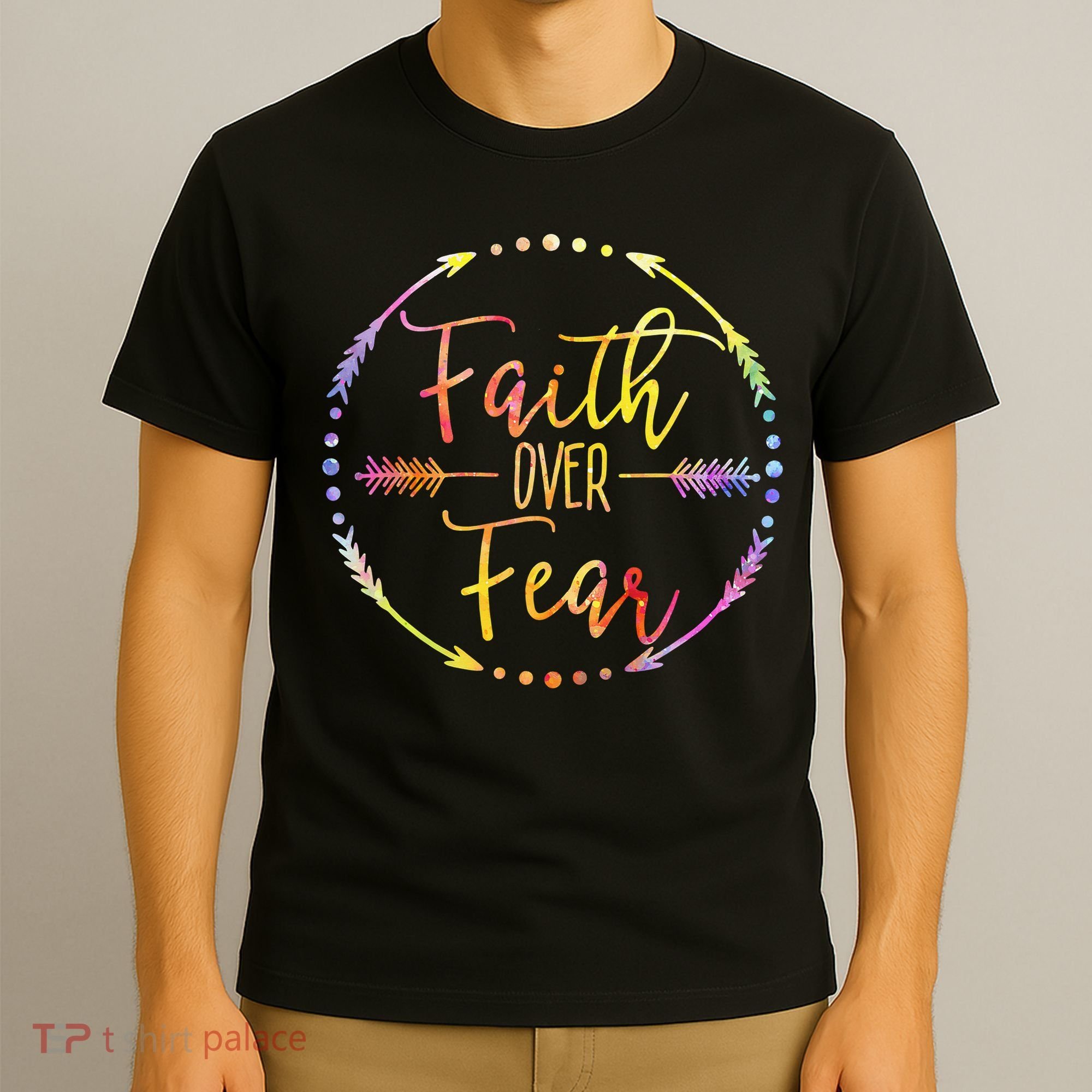 Faith Over Fear Arrow Lettering Inspirational Christian Gift  T-Shirt