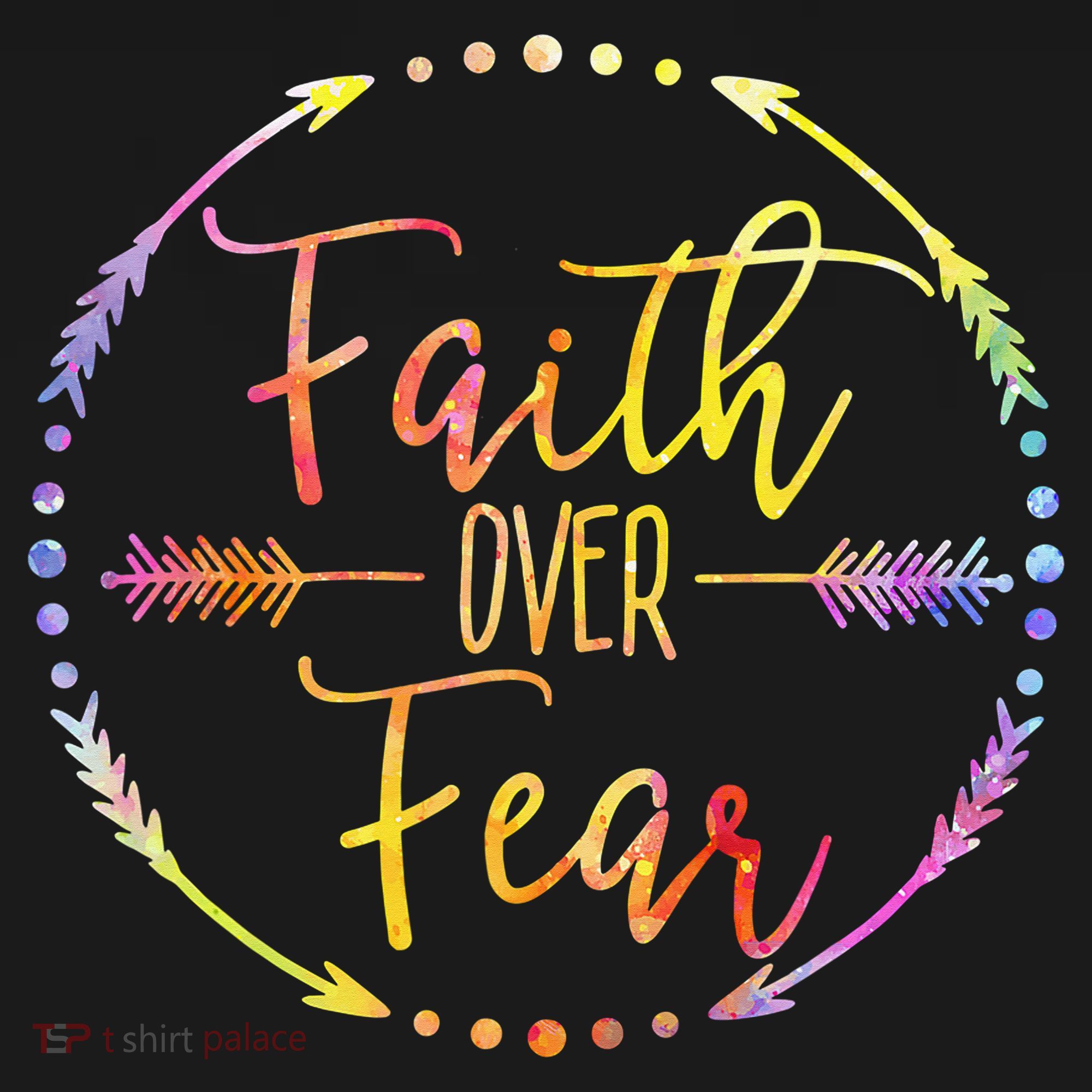 Faith Over Fear Arrow Lettering Inspirational Christian Gift  T-Shirt