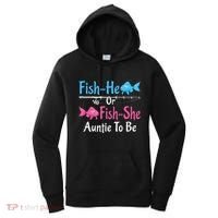 Fishhe Or Fishshe Auntie To Be Gender Reveal Baby Shower Women's Hoodie thumb 0