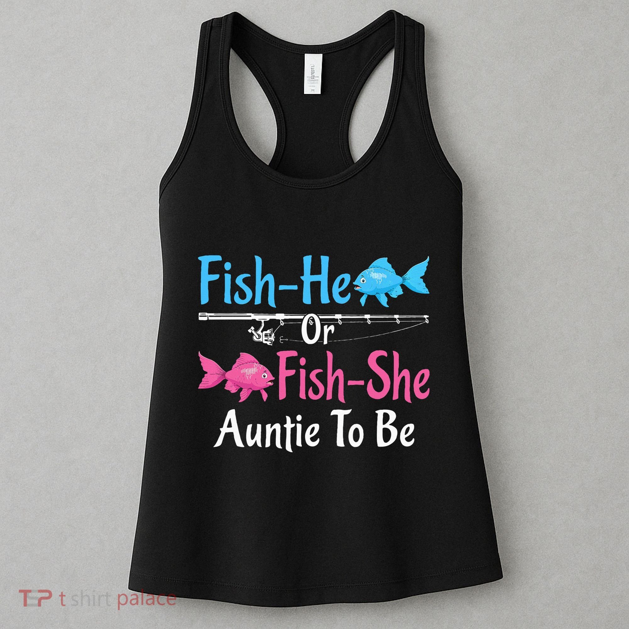 Fishhe Or Fishshe Auntie To Be Gender Reveal Baby Shower Women's Tank Top