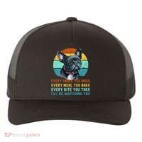 Frenchie or French Bulldog Dog Every Snack you Make Yupoong Adult 5-Panel Trucker Hat thumb 0