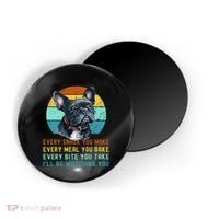 Frenchie or French Bulldog Dog Every Snack you Make Magnet thumb 0