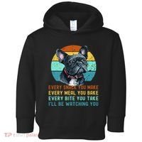 Frenchie or French Bulldog Dog Every Snack you Make Toddler Hoodie thumb 0