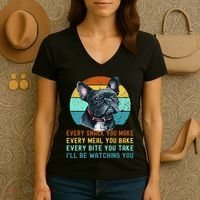 Frenchie or French Bulldog Dog Every Snack you Make Women's V-Neck T-Shirt thumb 3