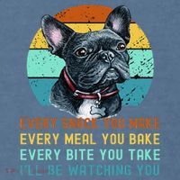 Frenchie or French Bulldog Dog Every Snack you Make Garment-Dyed Sweatshirt thumb 2