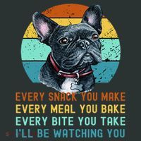 Frenchie or French Bulldog Dog Every Snack you Make Infant Baby Jersey Bodysuit thumb 2
