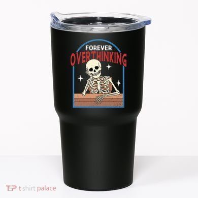 Forever Overthinking Tumbler