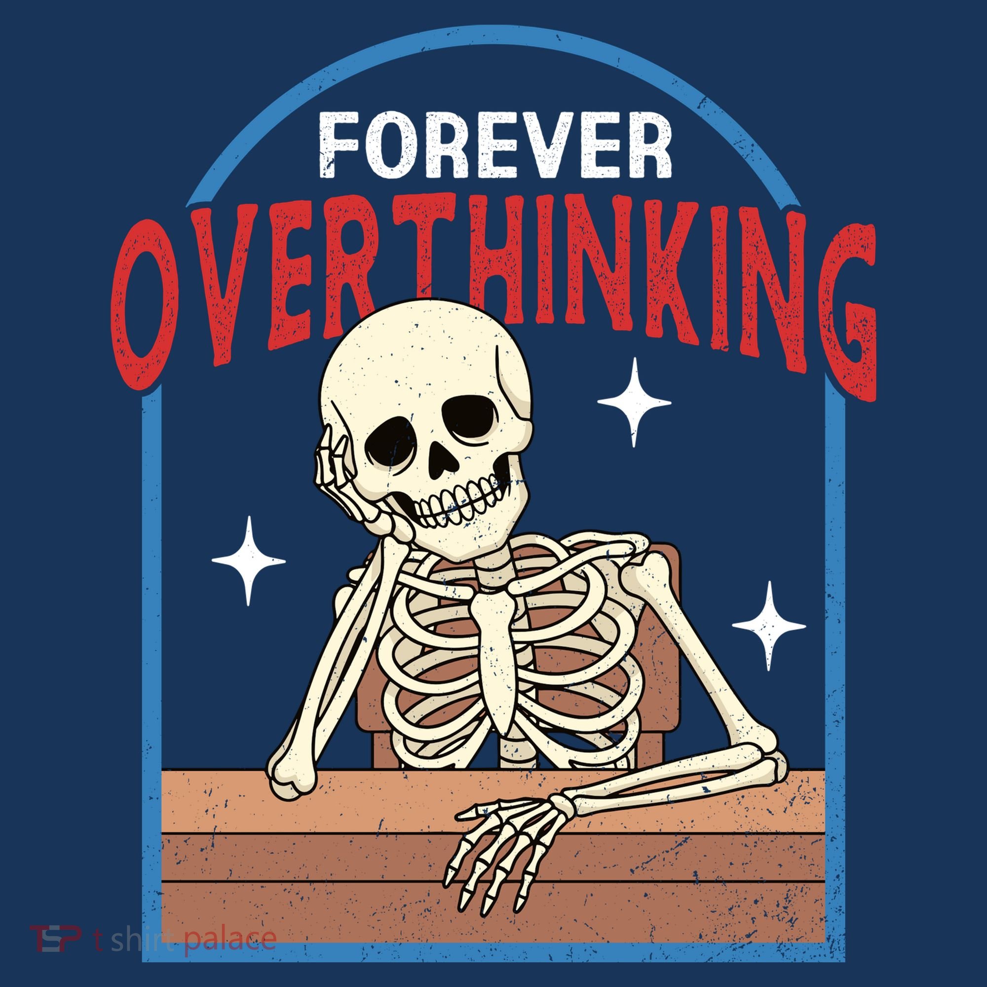 Forever Overthinking T-Shirt