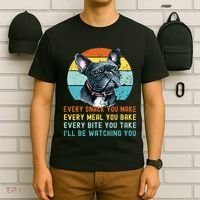 Frenchie Or French Bulldog Dog Every Snack You Make T-Shirt thumb 6