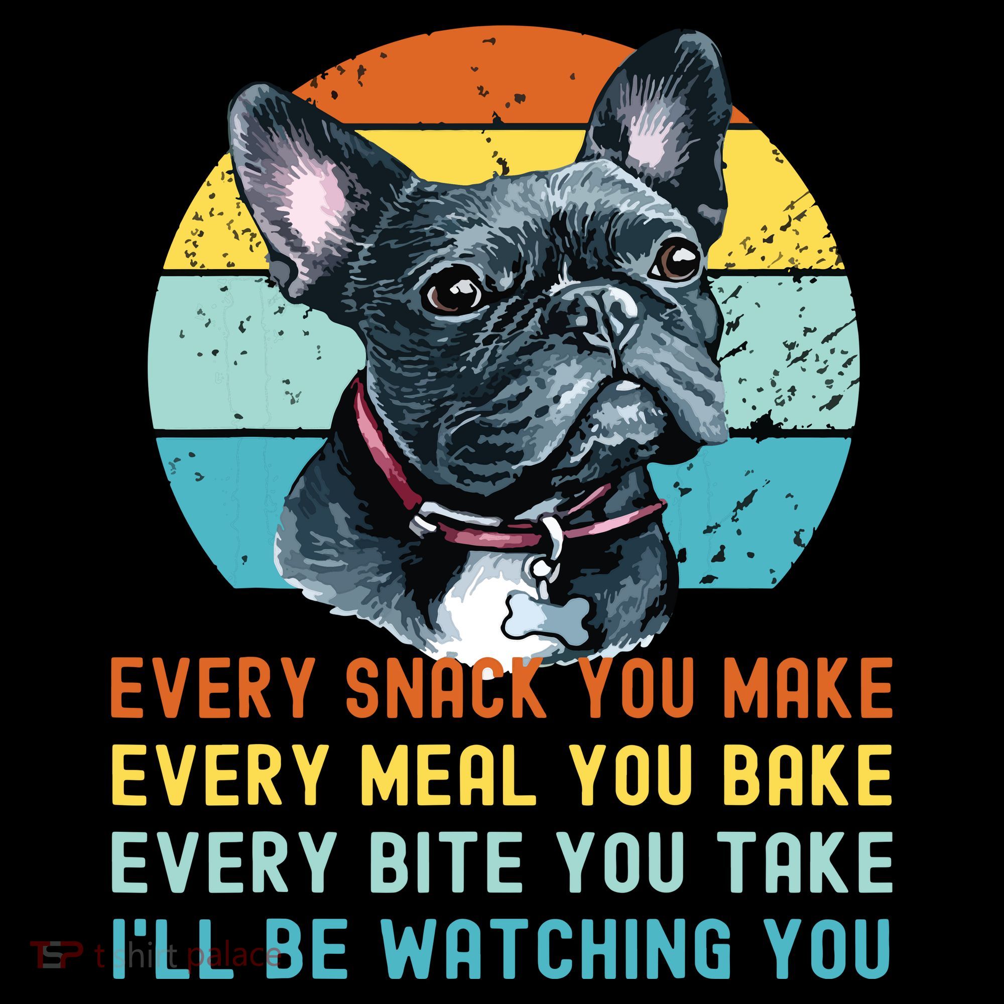 Frenchie Or French Bulldog Dog Every Snack You Make Coffee Mug