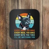 Frenchie Or French Bulldog Dog Every Snack You Make Coaster thumb 0