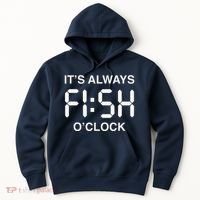 Fish OClock Funny Fishing Fisherman FatherS Day Gift Hoodie thumb 0