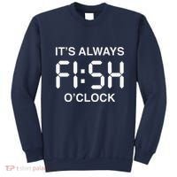 Fish OClock Funny Fishing Fisherman FatherS Day Gift Sweatshirt thumb 0