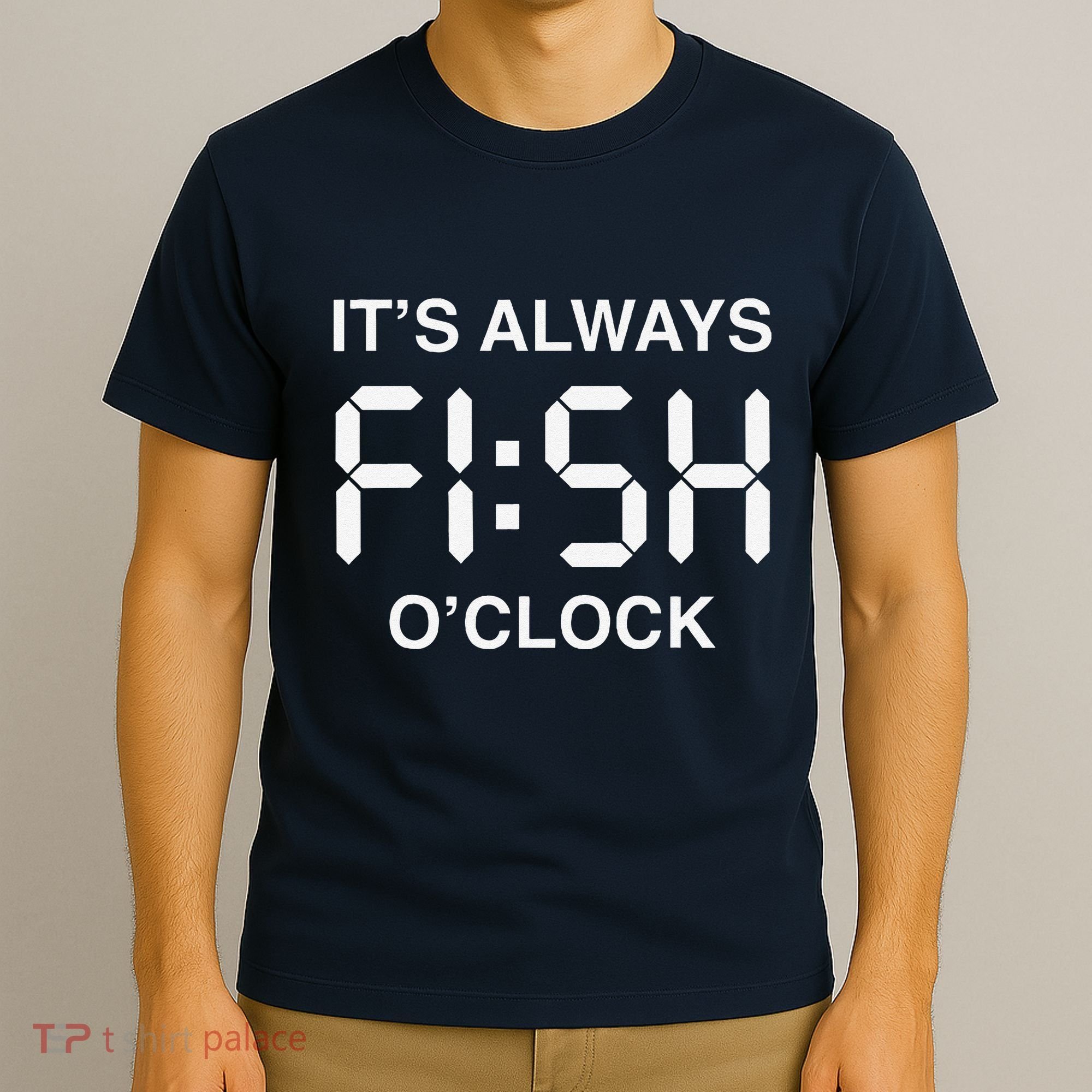Fish OClock Funny Fishing Fisherman FatherS Day Gift T-Shirt