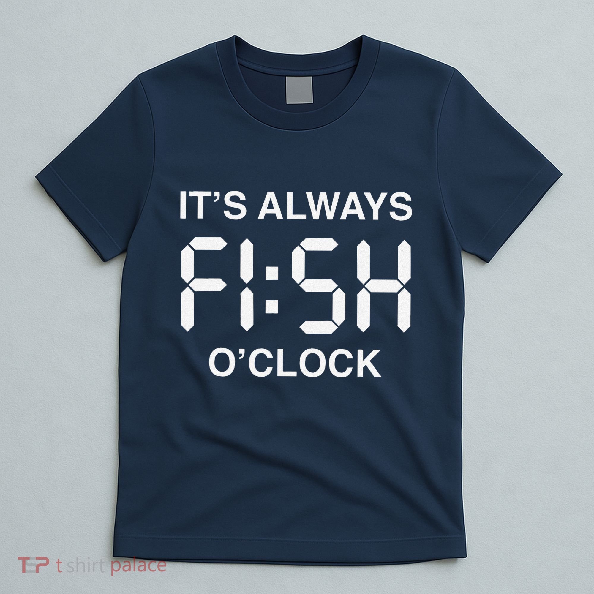 Fish OClock Funny Fishing Fisherman FatherS Day Gift T-Shirt