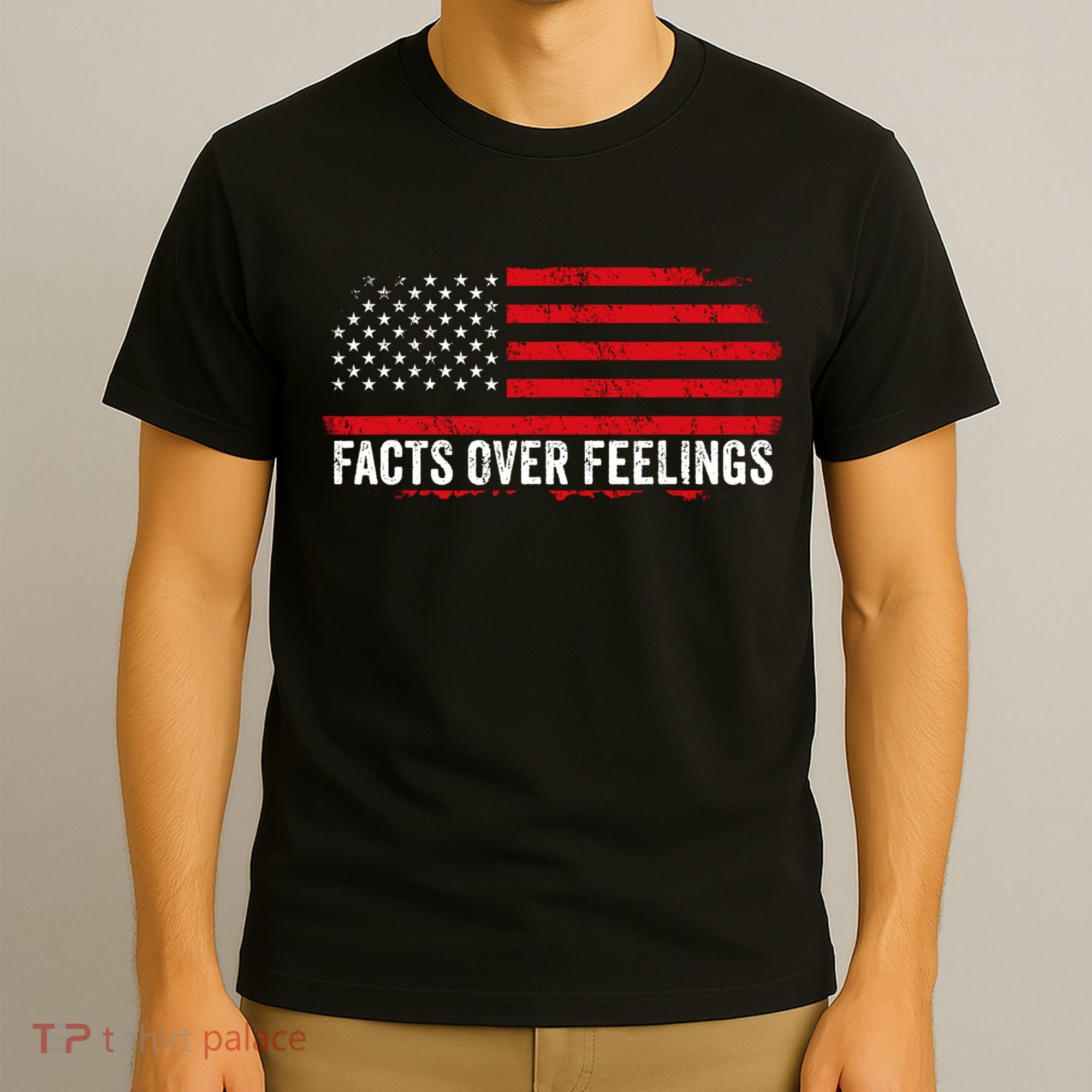 Facts Over Feelings Right Conservative Republican Political T-Shirt