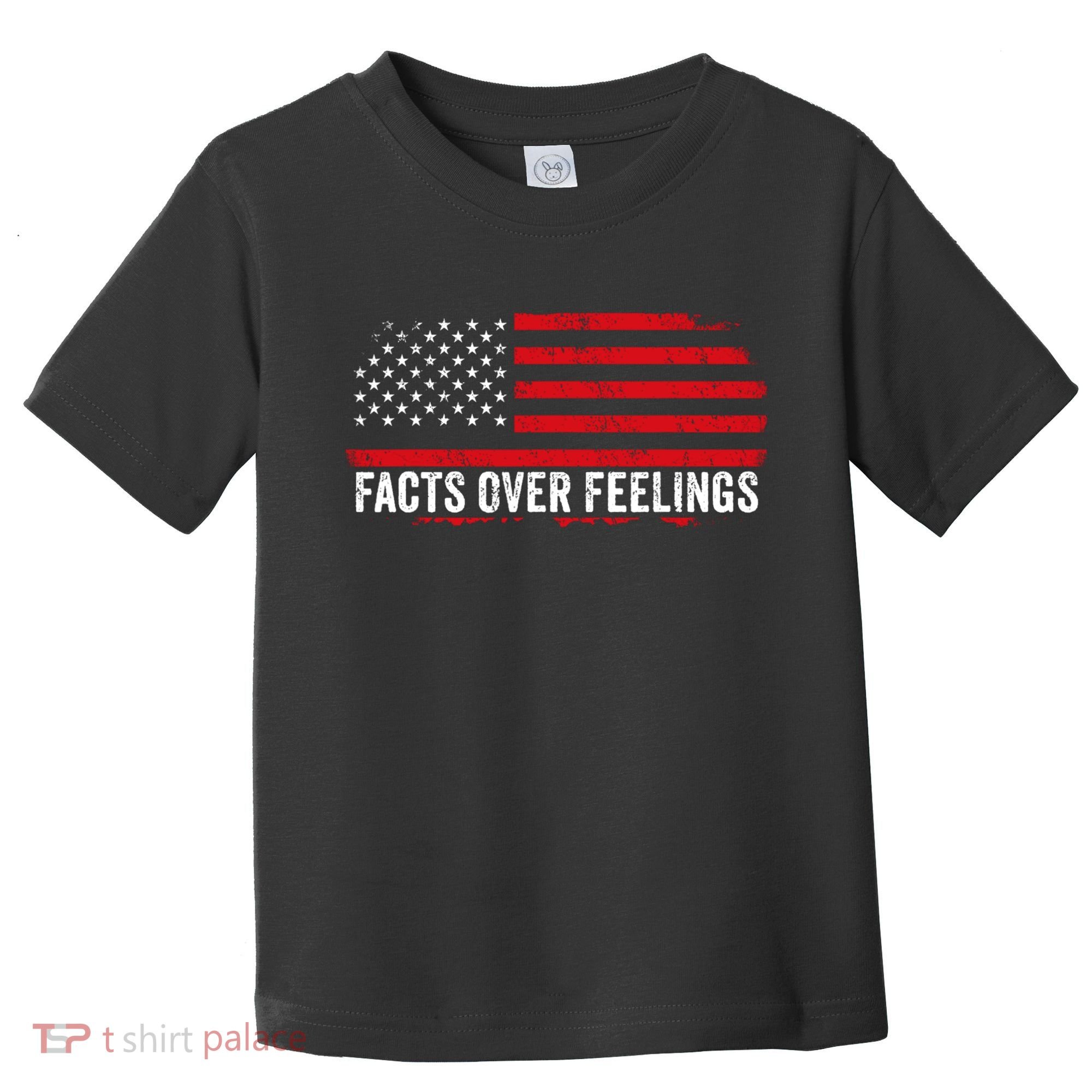 Facts Over Feelings Right Conservative Republican Political Toddler T-Shirt