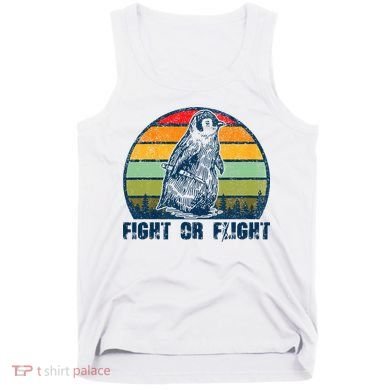 Fight Or Flight Funny Penguin Pun Fight Or Flight Tank Top