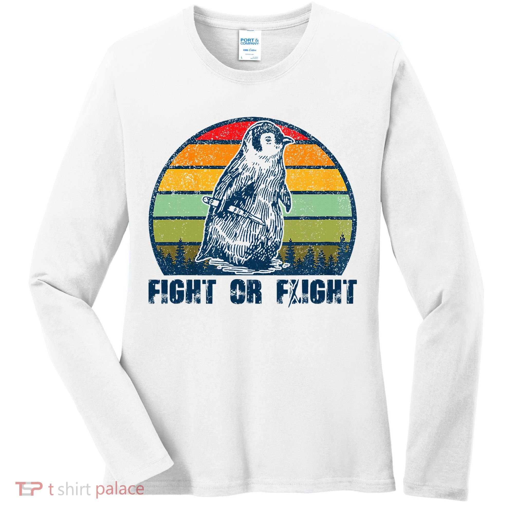 Fight Or Flight Funny Penguin Pun Fight Or Flight Women's Long Sleeve Shirt