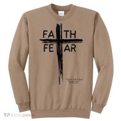 Faith Over Fear Sweatshirt