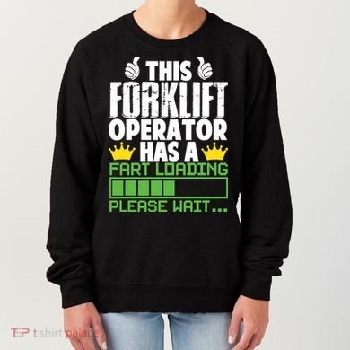 Forklift Operator Fart Loading Oddly Specific Funny Ironic Women's Sweatshirt