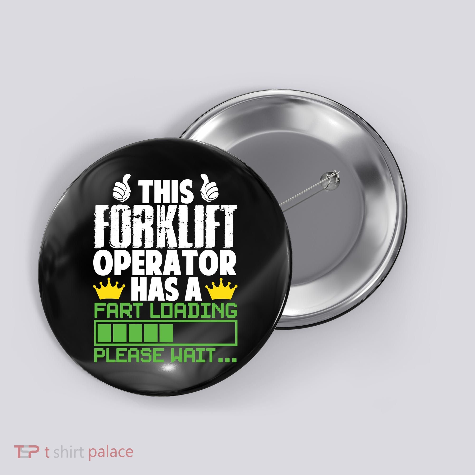 Forklift Operator Fart Loading Oddly Specific Funny Ironic Button